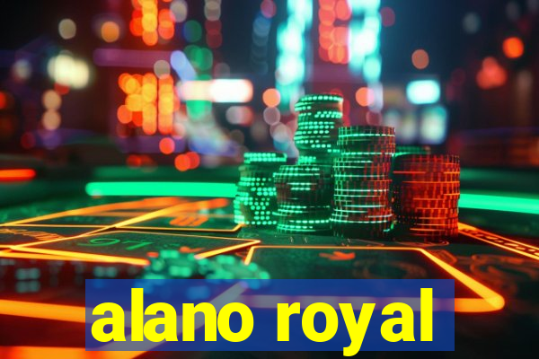 alano royal